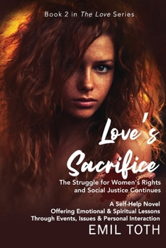 Paperback Love's Sacrifice: An Epic Post-Apocalyptic Heroine's Courageous Journey Book