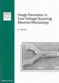 Hardcover Image Formation in Low-Voltage Scanning Electron Microscopy Book