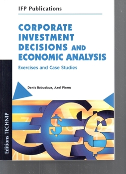 Paperback Corporate Investment Decisions and Economic Analysis: Exercises and Case Studies Book