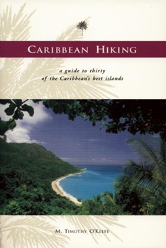 Paperback Caribbean Hiking: A Hiking and Walking Guide to Thirty of the Most Popular Islands Book
