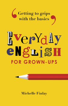 Paperback Everyday English: Getting to Grips with the Basics of the Language Book