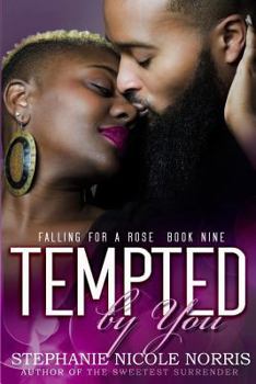 Tempted by You - Book #9 of the Falling for a Rose