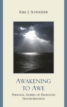 Paperback Awakening to Awe: Personal Stories of Profound Transformation Book