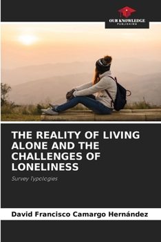 Paperback The Reality of Living Alone and the Challenges of Loneliness Book