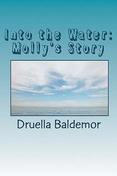 Paperback Into the Water: Molly's Story Book