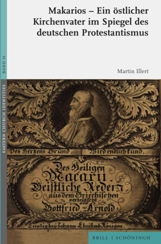 Hardcover Makarios - Ein Ostlicher Kirchenvater Im Spiegel Des Deutschen Protestantismus [German] Book