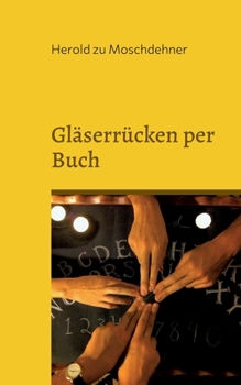 Paperback Gläserrücken per Buch: Nimm Kontakt mit Toten auf [German] Book