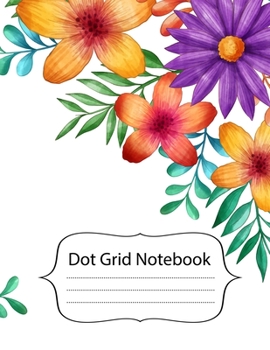 Dot Grid Notebook: 100 Dot Grid pages Notebook - (8.5 x 11 inches) Dotted Notebook