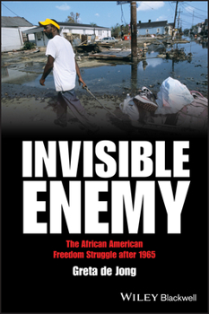 Paperback Invisible Enemy: The African American Freedom Struggle After 1965 Book