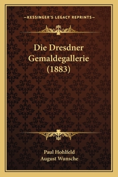 Paperback Die Dresdner Gemaldegallerie (1883) [German] Book