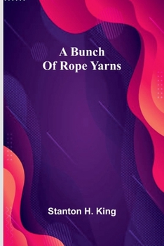 Paperback A Bunch Of Rope Yarns Book