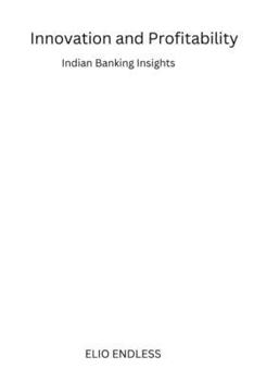 Paperback Innovation and Profitability: Indian Banking Insights Book