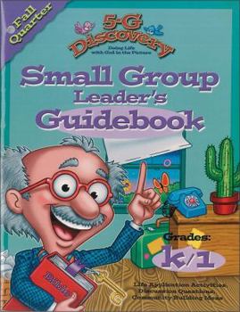 Hardcover 5-G Discovery Fall Quarter Small Group Leader's Guidebook: Doing Life with God in the Picture Book