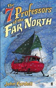 The 7 Professors of the Far North - Book #1 of the Seven Professors of the Far North