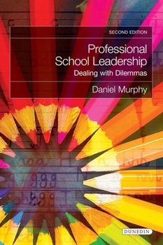 Paperback Professional School Leadership: Dealing with Dilemmas Book