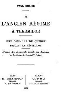 Paperback de l'Ancien Régime À Thermidor, Une Commune Du Quercy Pendant La Révolution [French] Book