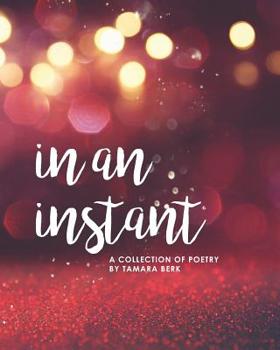 Paperback In an Instant: A Collection of Poetry Book