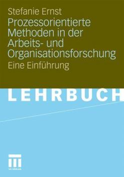 Paperback Prozessorientierte Methoden in Der Arbeits- Und Organisationsforschung: Eine Einführung [German] Book