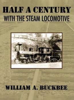 Hardcover Half a Century With a Steam Locomotive Book