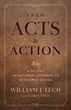 Paperback From Acts to Action: A 90-Day Devotional Journey to Missional Living Book