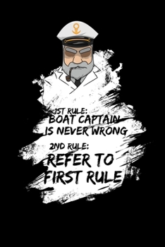 Paperback Captain Is Never Wrong: 120 Pages I 6x9 I Monthly Planner I Funny Nautic, Cruise Ship & Captain Apparel Gifts Book