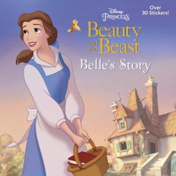 Paperback Belle's Story (Disney Beauty and the Beast) Book