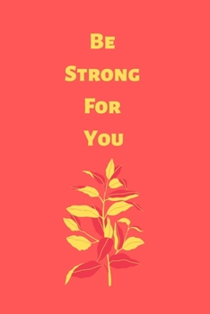 Paperback Be strong for you Book