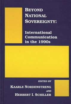 Hardcover Beyond National Sovereignty: International Communications in the 1990s Book