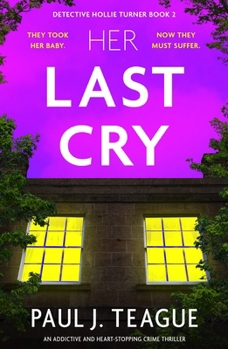 Paperback Her Last Cry: An addictive and heart-stopping crime thriller Book