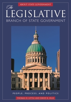 Hardcover The Legislative Branch of State Government: People, Process, and Politics Book
