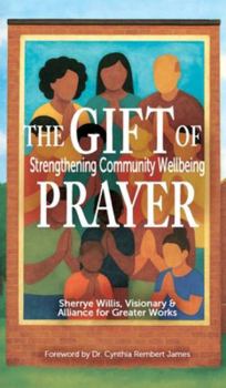 Hardcover The Gift of Prayer: Strengthening Community Wellbeing Book
