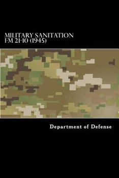 Paperback Military Sanitation FM 21-10 (1945) Book