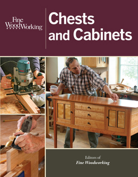 Fine Woodworking's Chests and Cabinets