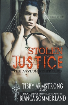 Stolen Justice - Book #9 of the Asylum Fight Club