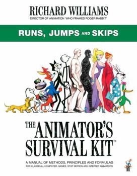 Paperback The Animator's Survival Kit: Runs, Jumps and Skips: (Richard Williams' Animation Shorts) Book