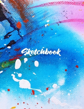 Sketchbook: 8.5" X 11", Personalized Artist Sketchbook: 120 pages, Sketching, Drawing and Creative Doodling. Large Blank Pages For Sketching, Practice How To Draw Workbook.