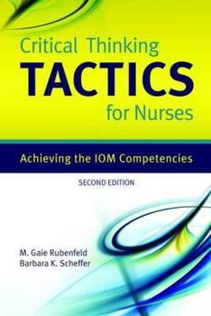 Paperback Critical Thinking Tactics for Nurses: Achieving the Iom Competencies Book