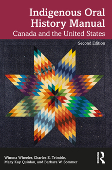 Paperback Indigenous Oral History Manual: Canada and the United States Book