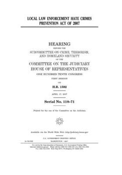 Paperback Local Law Enforcement Hate Crimes Prevention Act of 2007 Book
