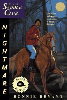 Nightmare (Saddle Club Super Edition, #6) - Book #6 of the Saddle Club Super Edition
