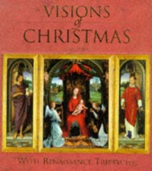 Hardcover Visions of Christmas: With Renaissance Triptychs Book