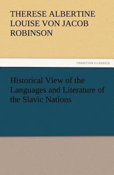 Paperback Historical View of the Languages and Literature of the Slavic Nations Book