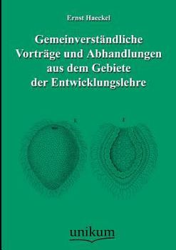 Paperback Gemeinverstandliche Vortrage Und Abhandlungen Aus Dem Gebiete Der Entwicklungslehre [German] Book