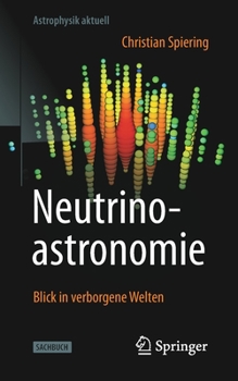 Paperback Neutrinoastronomie: Blick in Verborgene Welten [German] Book