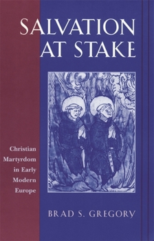 Paperback Salvation at Stake: Christian Martyrdom in Early Modern Europe Book