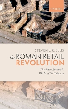 Hardcover Roman Retail Revolution: The Socio-Economic World of the Taberna Book