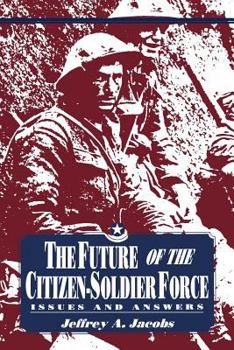 The Future of the Citizen-Soldier Force: Issues and Answers