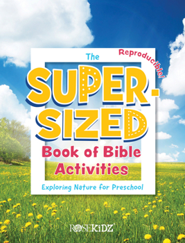 Paperback The Super-Sized Book of Bible Activities: Exploring Nature for Preschool Book