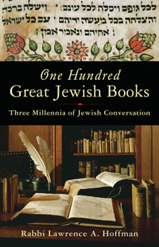 Paperback One Hundred Great Jewish Books: Three Millennia of Jewish Conversation Book