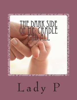 Paperback The Dark Side of Me: Cradle and all: Cradle and All Book